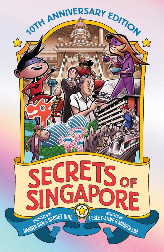 Book cover of Secrets Of Singapore by Lesley-Anne Lim, Monica Lim, James Tan (Illus.)