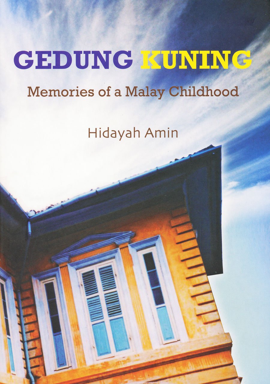 Book cover of Gedung Kuning: Memories of a Malay Childhood by Hidayah Amin
