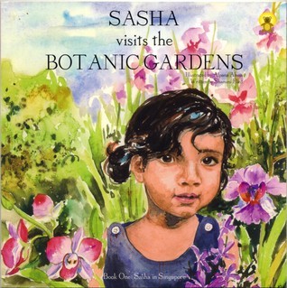 Book cover of Sasha Visits The Botanic Gardens by Shamini Flint