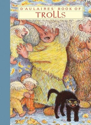 Book cover of D'Aulaires' Book Of Trolls by Ingri d'Aulaire, Edgar Parin d'Aulaire