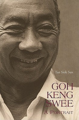Book cover of Goh Keng Swee: A Portrait by Tan Siok Sun