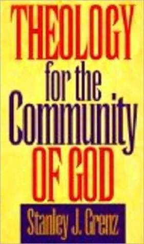 Book cover of Theology For The Community Of God by Grenz Stanley J