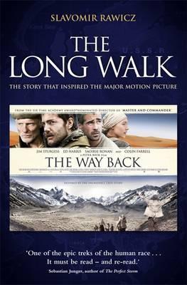 Book cover of The Long Walk: The Story That Inspired The Major Motion Picture: The Way Back by Slavomir Rawicz