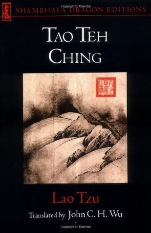 Book cover of Tao Teh Ching by Lao Tzu, John C. H. Wu (Trans.), Arthur W. Hummel (Introduction), Paul K. T. Sih (Ed.)