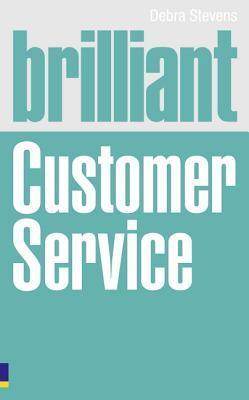 Book cover of Brilliant Customer Service by Debra Stevens