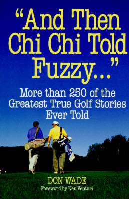 Book cover of And Then Chi Chi Told Fuzzy... by Don Wade