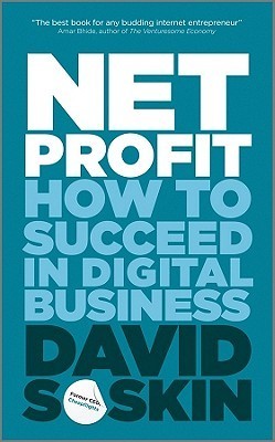 Book cover of Net Profit: How To Succeed In Digital Business by David Soskin