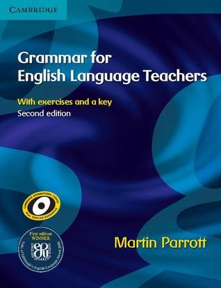 Book cover of Grammar For English Language Teachers by Martin Parrott