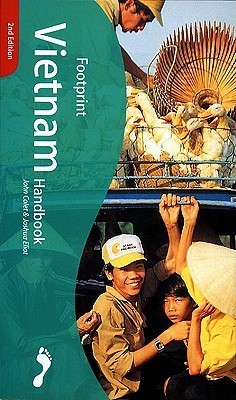 Book cover of Footprint Vietnam Handbook : The Travel Guide by John  Colet, Joshua Eliot
