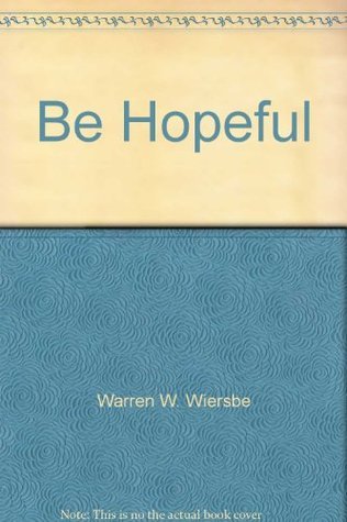 Book cover of Be Hopeful by Warren W. Wiersbe