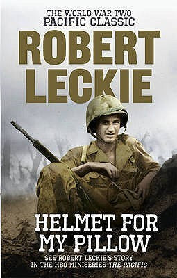 Book cover of Helmet For My Pillow by Robert Leckie