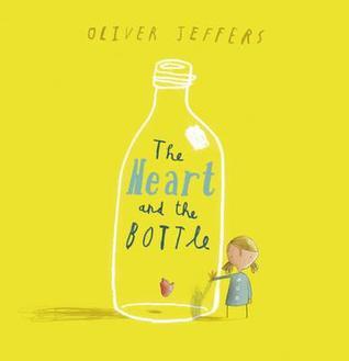 Book cover of The Heart And The Bottle by Oliver Jeffers