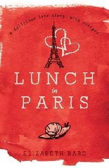 Book cover of Lunch In Paris: A Delicious Love Story, With Recipes by Elizabeth Bard