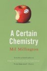 Book cover of A Certain Chemistry by Mil Millington