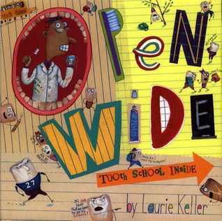 Book cover of Open Wide: Tooth School Inside by Laurie Keller