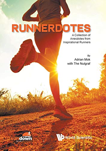 Book cover of Runnerdotes: A Collection Of Anecdotes From Inspirational Runners by Adrian Mok (Ed.), The Nutgraf (Ed.)