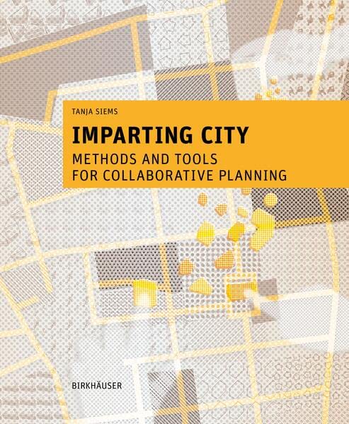 Book cover of Imparting City: Methods And Tools For Collaborative Planning by Tanja Siems