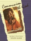 Book cover of Communion With God - Study Guide by Mark Virkler, Patti Virkler