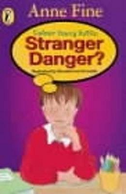 Book cover of Colour Young Puffin Stranger Danger by Anne Fine, Strawberrie Donnelly (Illus.)
