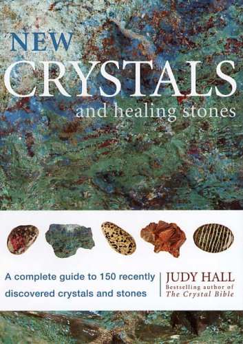 Book cover of New Crystals And Healing Stones by Judy Hall