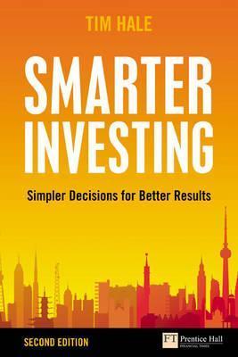 Book cover of Smarter Investing: Simpler Decisions For Better Results by Tim Hale