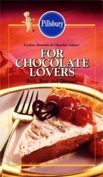 Book cover of Pillsbury: For Chocolate Lovers: Rich, Rare And Glorious by Unknown