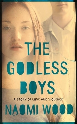 Book cover of The Godless Boys by Naomi Wood