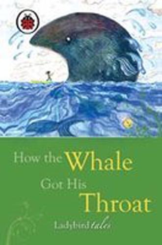 Book cover of How The Whale Got His Throat by Heather Adams, Rudyard Kipling