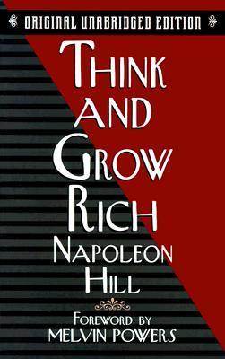 Book cover of Think And Grow Rich by Napoleon Hill