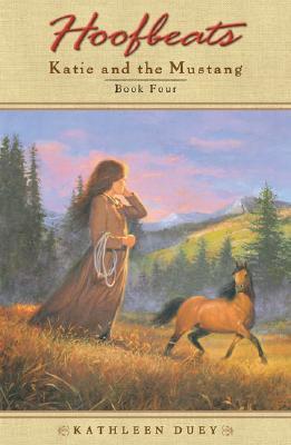 Book cover of Katie And The Mustang #4 by Kathleen Duey