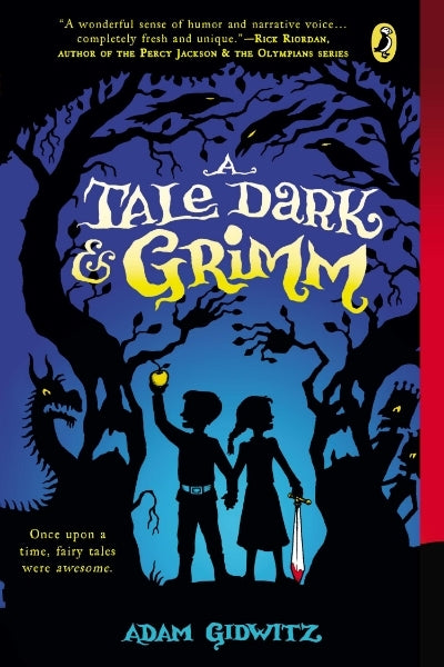 Book cover of A Tale Dark & Grimm by Adam Gidwitz, Hugh D'Andrade (Illus.)