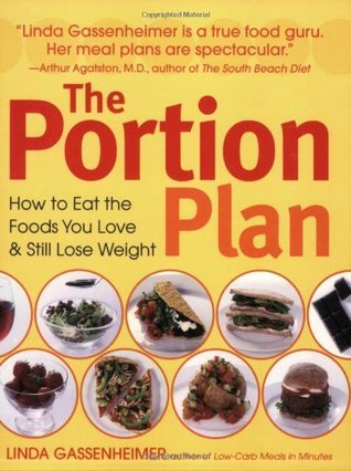 Book cover of The Portion Plan: How to Eat the Foods You Love and Still Lose Weight by Linda Gassenheimer