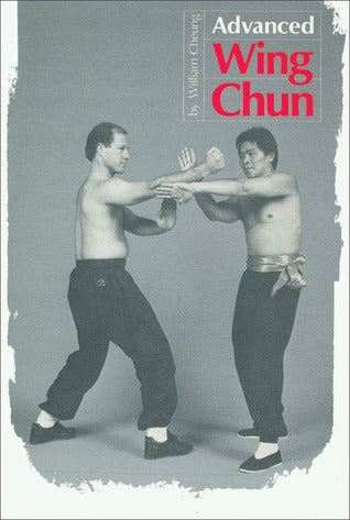 Book cover of Advanced Wing Chun by William Cheung, Mike Lee