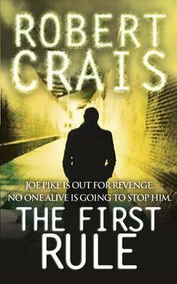 Book cover of The First Rule by Robert Crais