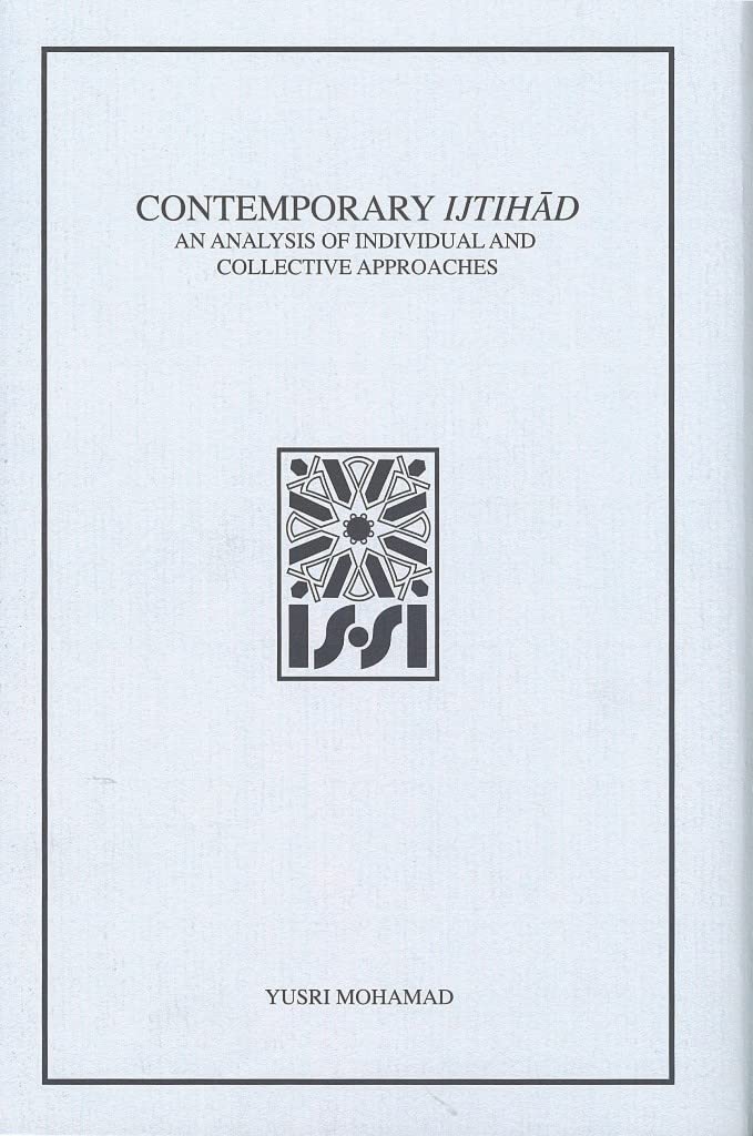 Book cover of Contemporary Ijtihad: An Analysis of Individual and Collective Approaches by Yusri Mohamad