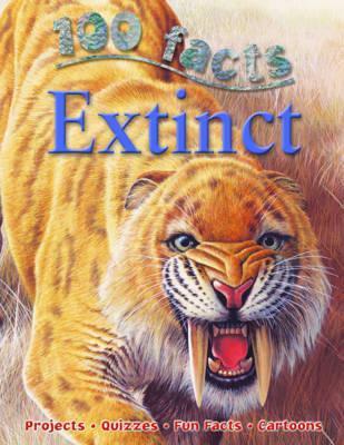 Book cover of 100 Facts: Extinct by Steve Parker