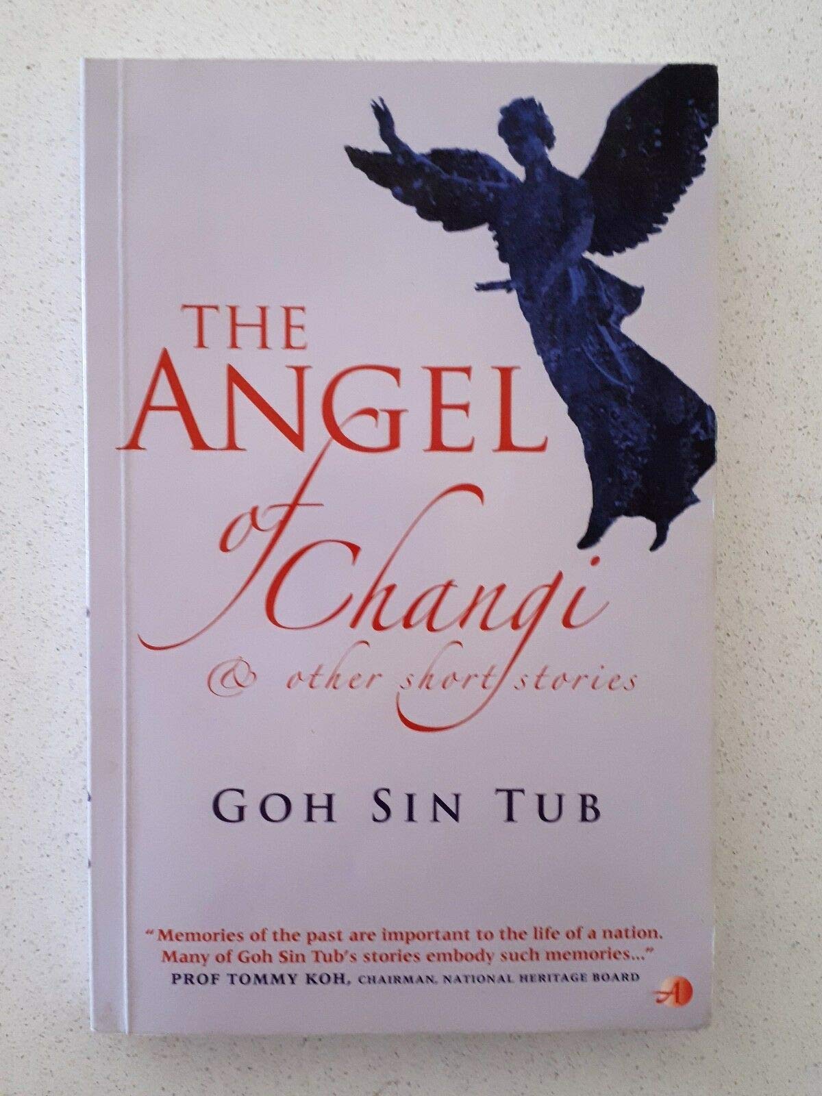 Book cover of The Angel of Changi & Other Short Stories by Goh Sin Tub