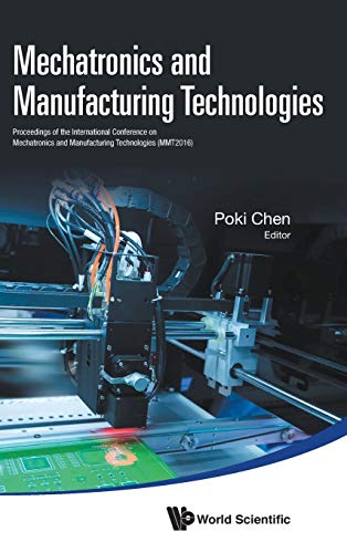 Book cover of Mechatronics And Manufacturing Technologies - Proceedings Of The International Conference by Poki Chen