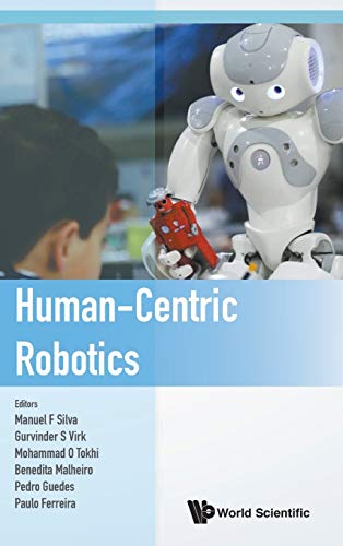 Book cover of Human-Centric Robotics - Proceedings of the 20th International Conference Clawar 2017 by Manuel F Silva (Ed.)