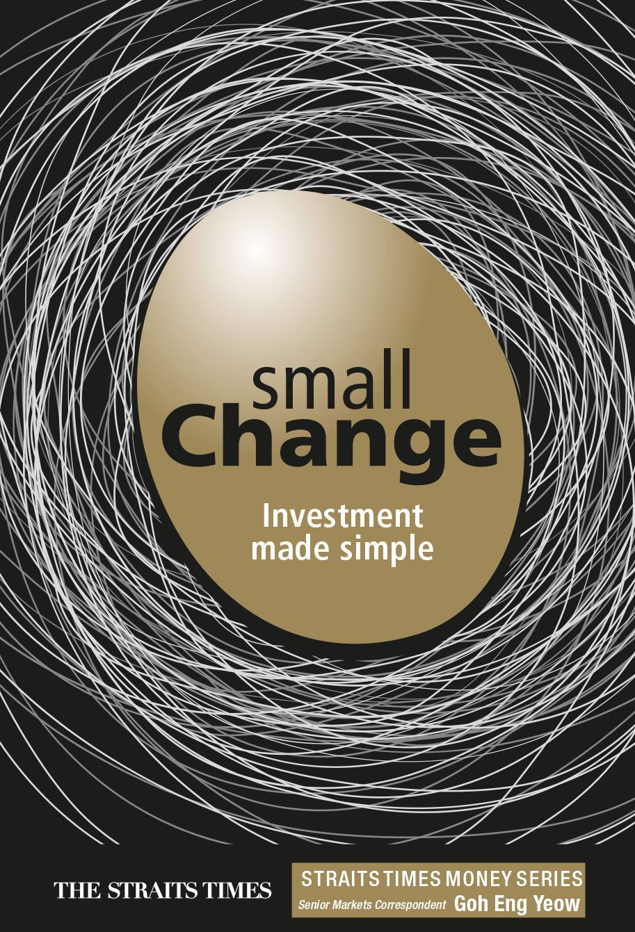 Book cover of Small Change - Investment Made Simple by Goh Eng Yeow