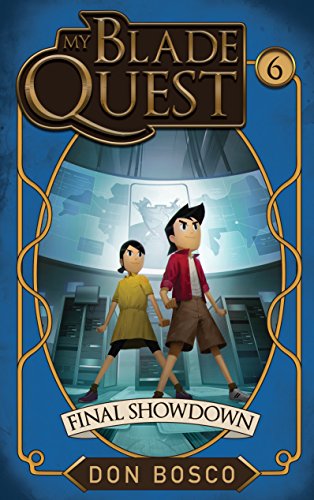 Book cover of My Blade Quest: Final Showdown by Don Bosco, Ray Toh (Illus.)