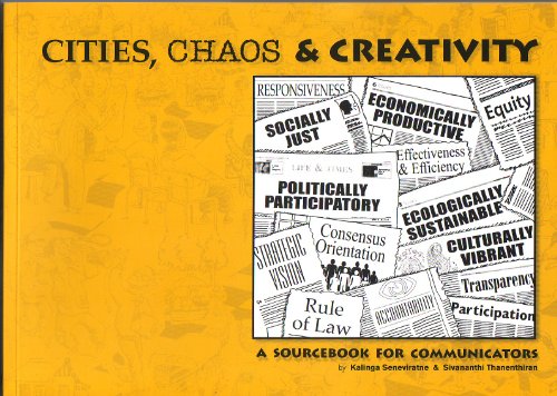 Book cover of Cities, Chaos And Creativity: A Sourcebook For Communicators by Sivananthi Thanenthiran