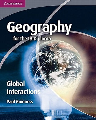 Book cover of Geography For The Ib Diploma Global Interactions by Paul Guinness