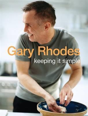 Book cover of Keeping It Simple by Gary Rhodes