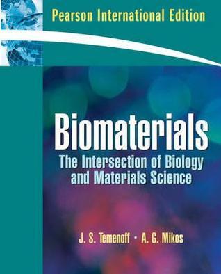 Book cover of Biomaterials: The Intersection of Biology and Materials Science by A.G. Mikos J.S. Temenoff, Antonios G. Mikos