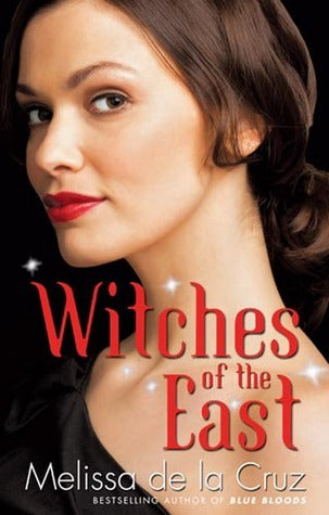 Book cover of Witches of the East by Melissa de la Cruz