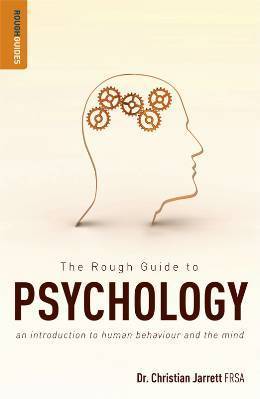 Book cover of The Rough Guide To Psychology: An Introduction To Human Behaviour And The Mind by Christian Jarrett