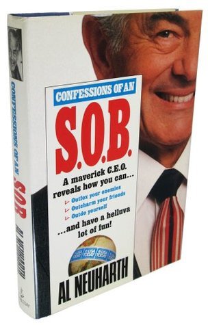 Book cover of Confessions of an S.O.B. by Allen H. Neuharth
