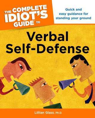 Book cover of The Complete Idiot's Guide To Verbal Self-Defense by Lillian Glass