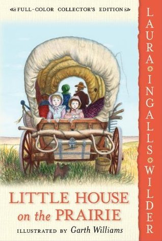 Book cover of Little House On The Prairie by Laura Ingalls Wilder, Garth Williams (Illus.)